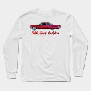 1960 Buick LeSabre Hardtop Coupe Long Sleeve T-Shirt